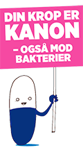 Pille med skilt: Din krop er kanon - også mod bakterier